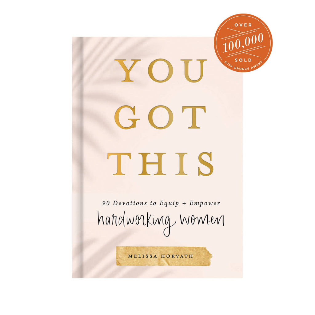 Sweet Water Decor - You Got This: 90 Devotions to Empower Hardworking Women